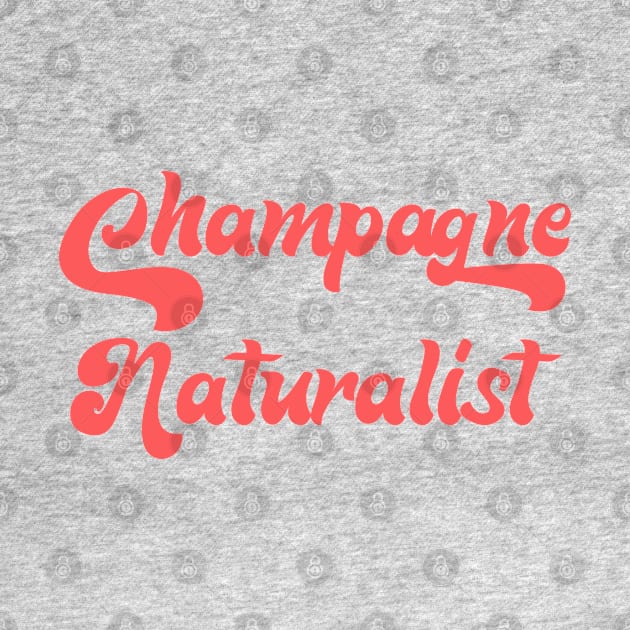 CHAMPAGNE NATURALIST by Inner System